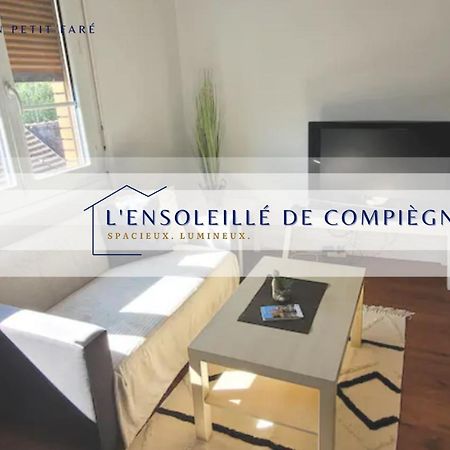 L'ensoleillé de Compiègne - Lumineux&Spacieux Exterior foto